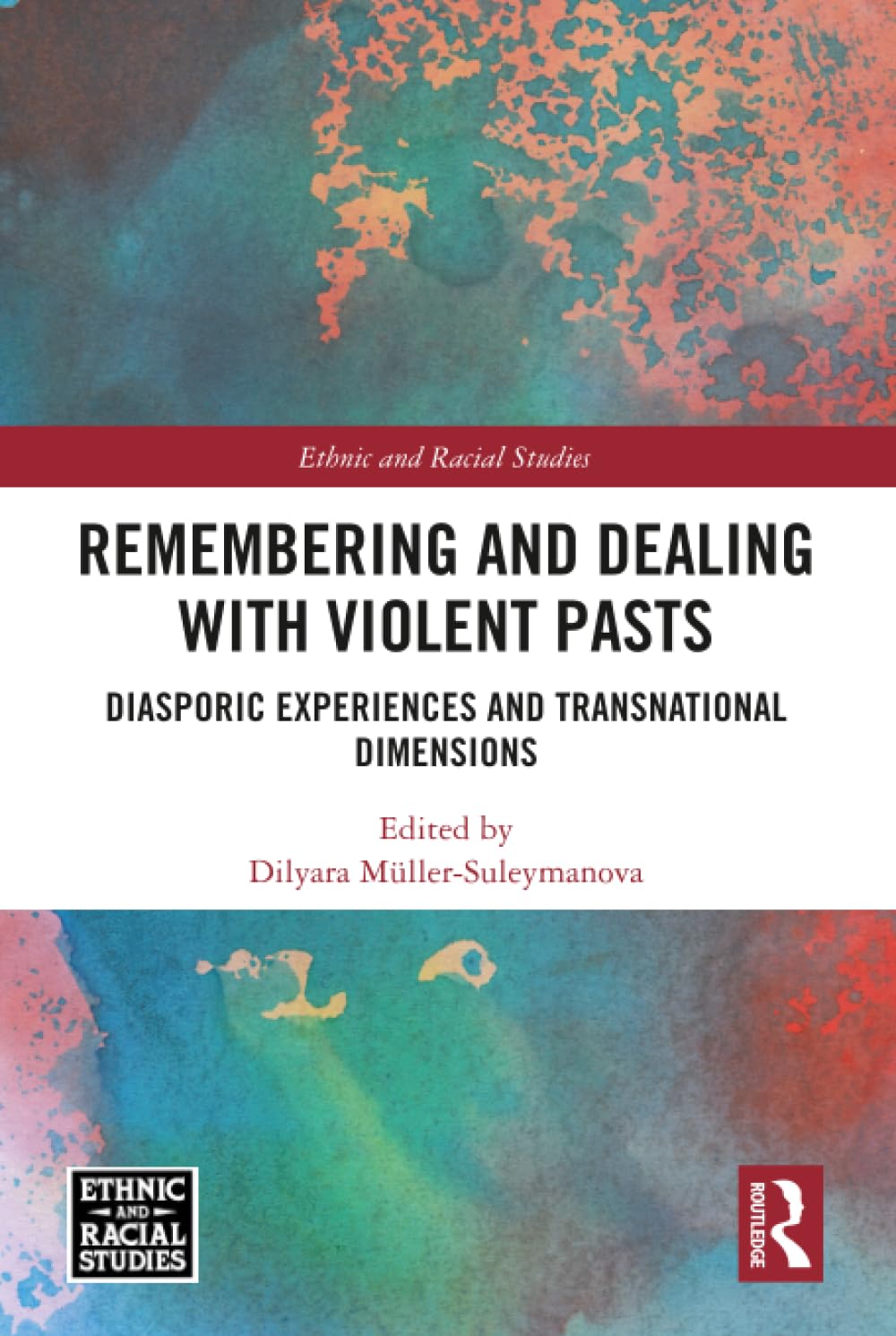 Remembering and Dealing with Violent Pasts: Diasporic Experiences and Transnational Dimensions