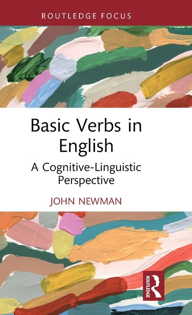 Basic Verbs in English: A Cognitive-Linguistic Perspective
