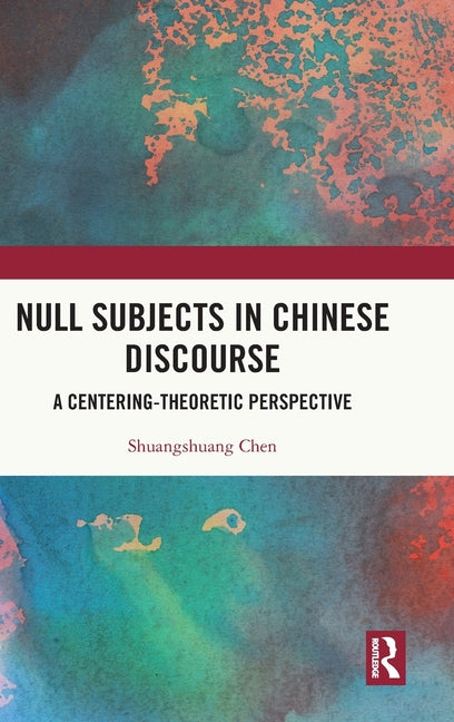 Null Subjects in Chinese Discourse: A Centering-Theoretic Perspective