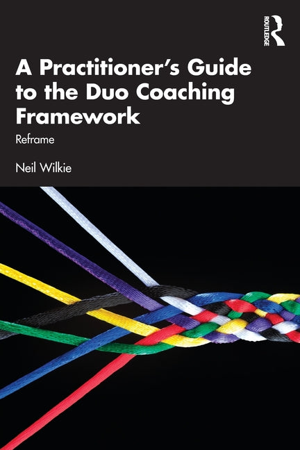 A Practitioner's Guide to the Duo Coaching Framework: Reframe