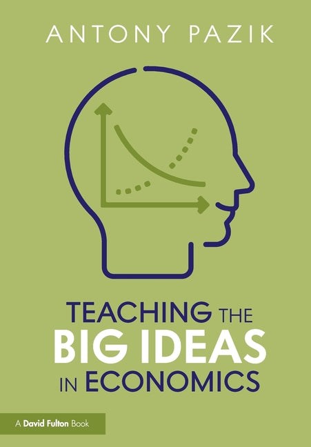 Teaching the Big Ideas in Economics