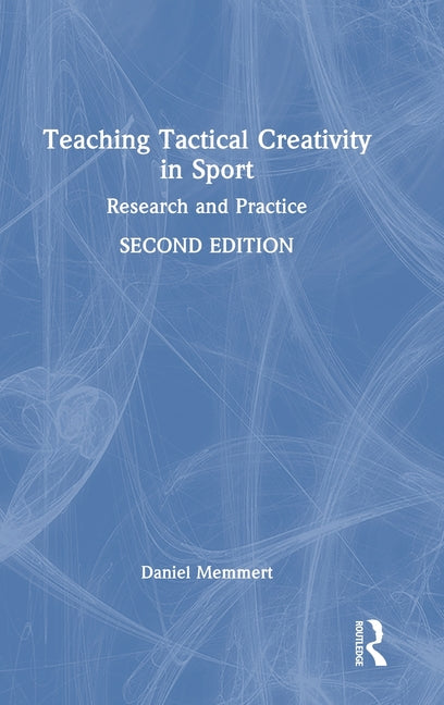 Teaching Tactical Creativity in Sport: Research and Practice