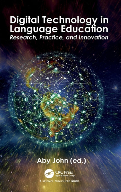 Digital Technology in Language Education: Research, Practice, and Innovation