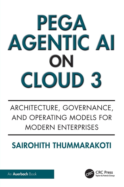 Pega Agentic AI on Cloud 3: Architecture, Governance, and Operating Models for Modern Enterprises