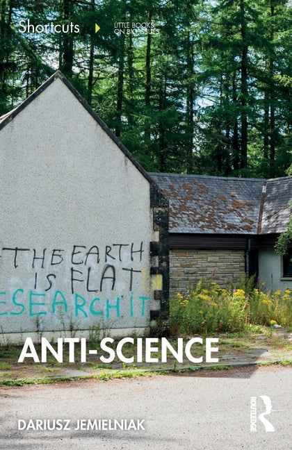 Anti-Science: Shortcuts to a Big Idea