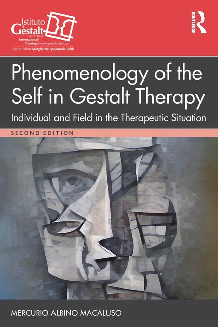 Phenomenology of the Self in Gestalt Therapy: Individual and Field in the Therapeutic Situation