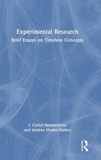 Experimental Research: Brief Essays on Timeless Concepts