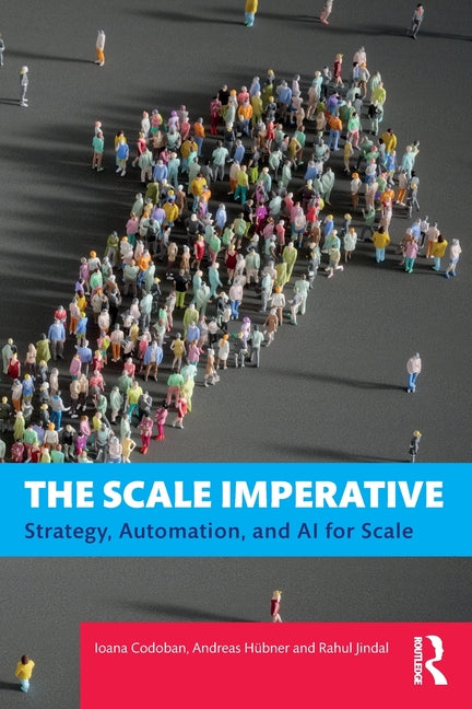 The Scale Imperative: Strategy, Automation, and AI for Scale