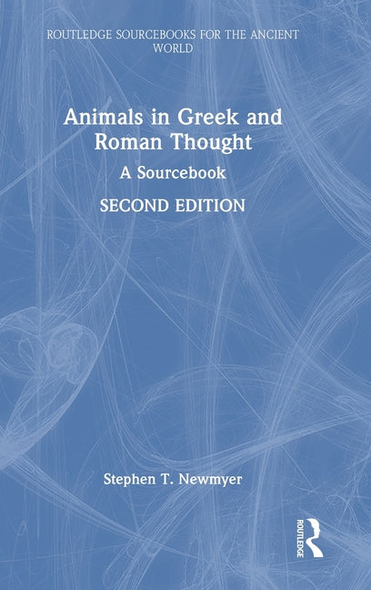 Animals in Greek and Roman Thought: A Sourcebook