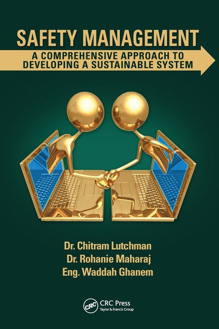 Safety Management: A Comprehensive Approach to Developing a Sustainable System