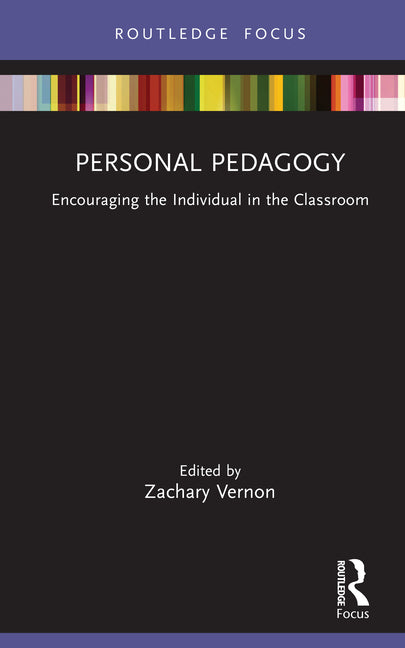 Personal Pedagogy: Encouraging the Individual in the Classroom