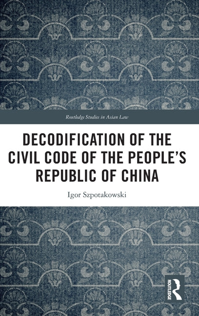 Decodification of the Civil Code of the People's Republic of China