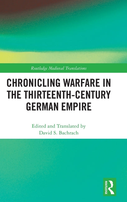 Chronicling Warfare in the Thirteenth-Century German Empire