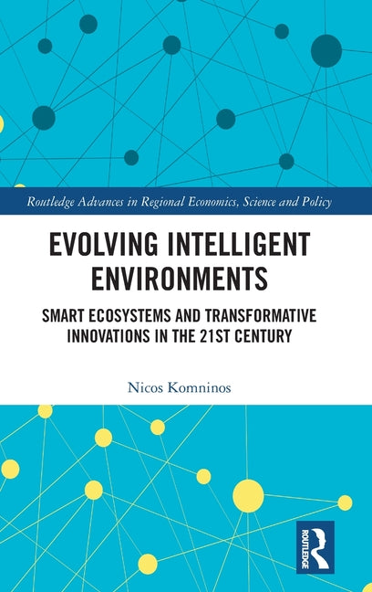 Evolving Intelligent Environments: Smart Ecosystems and Transformative Innovations in the 21st Century
