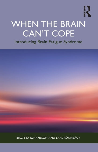 When the Brain Can't Cope: Introducing Brain Fatigue Syndrome