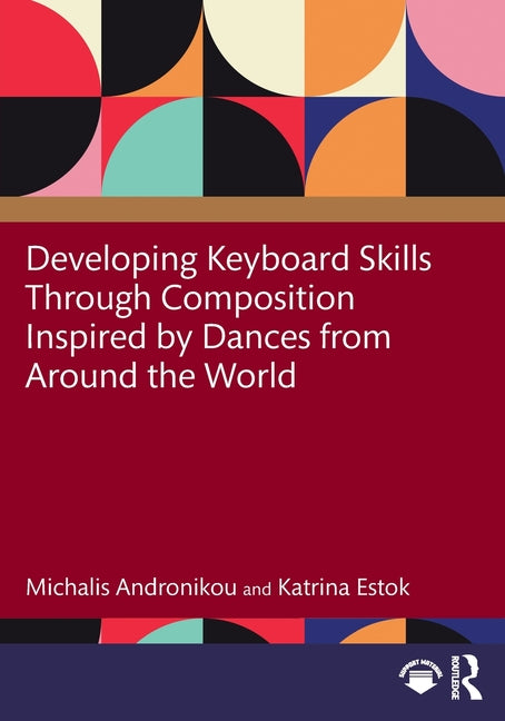 Developing Keyboard Skills Through Composition Inspired by Dances from Around the World