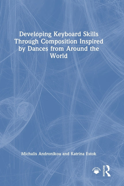 Developing Keyboard Skills Through Composition Inspired by Dances from Around the World