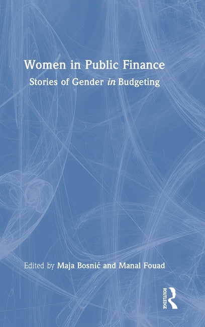 Women in Public Finance: Stories of Gender in Budgeting