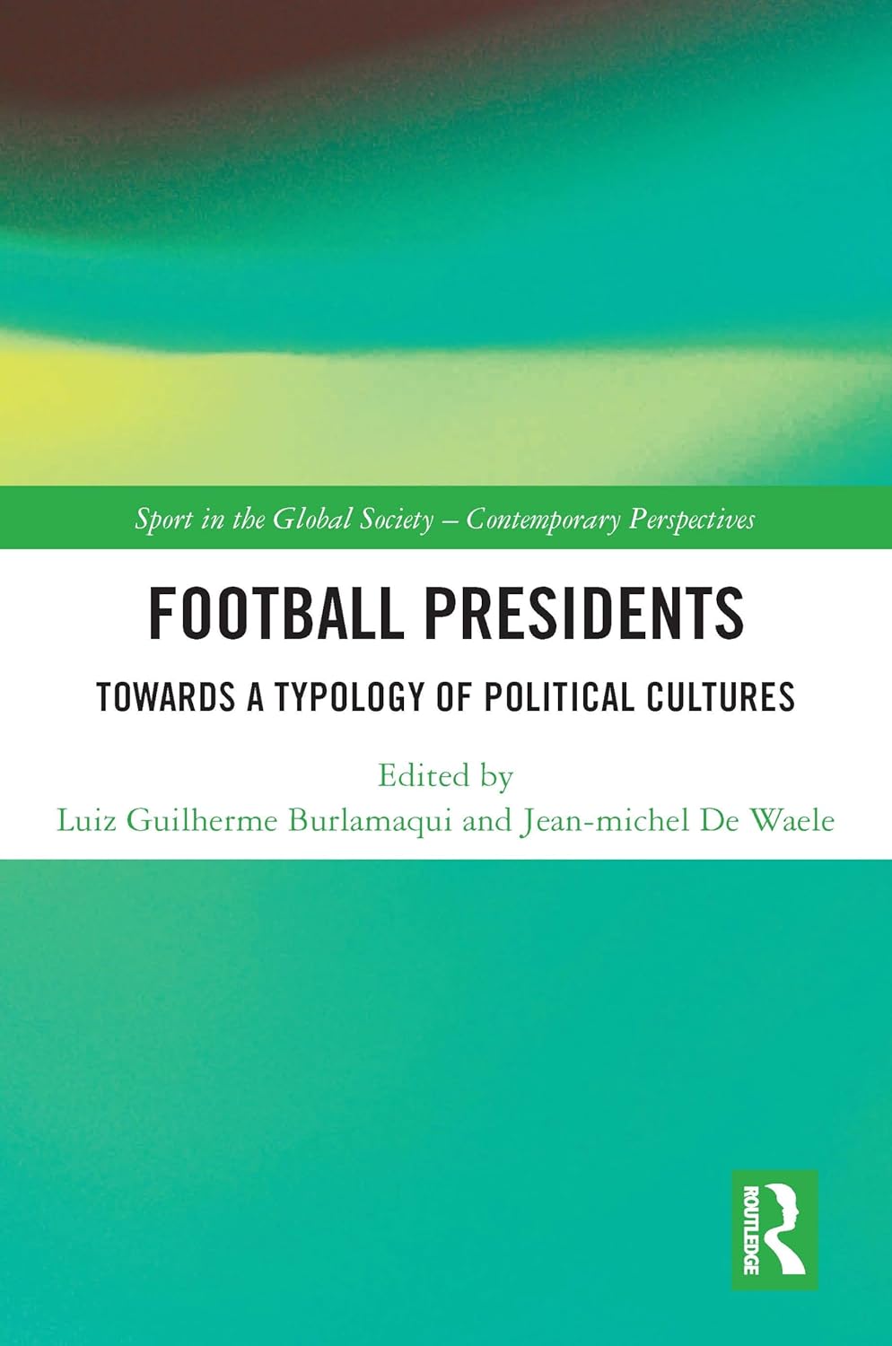Football Presidents: Towards a Typology of Political Cultures