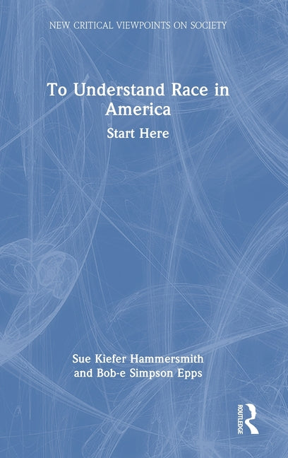 To Understand Race in America: Start Here