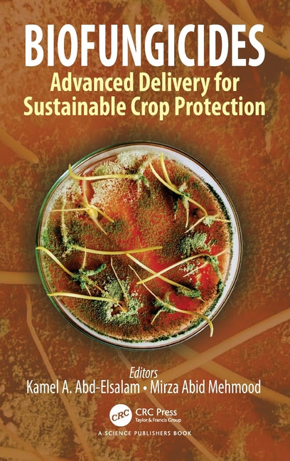 Biofungicides: Advanced Delivery for Sustainable Crop Protection