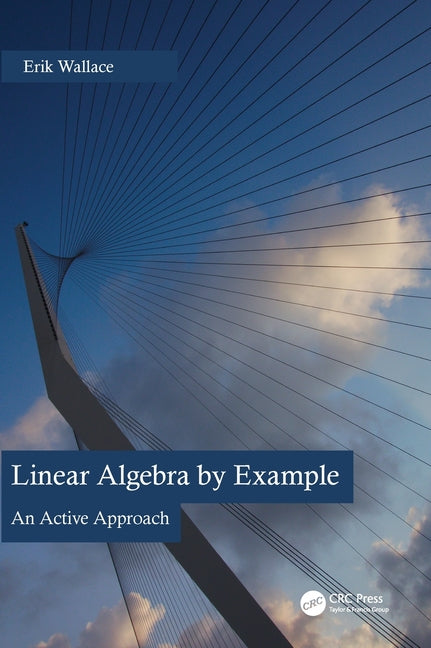 Linear Algebra by Example: An Active Approach