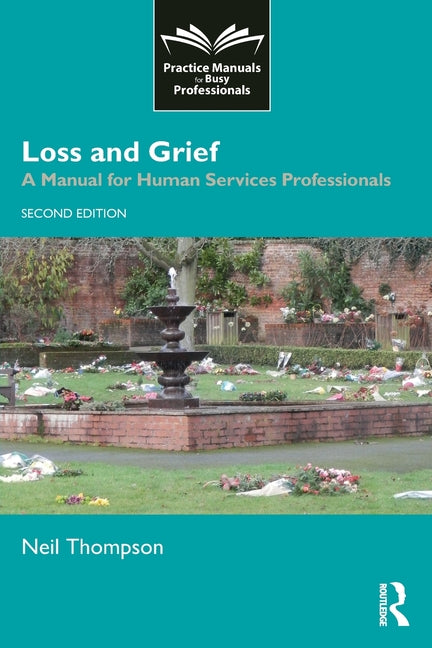 Loss and Grief: A Manual for Human Services Professionals