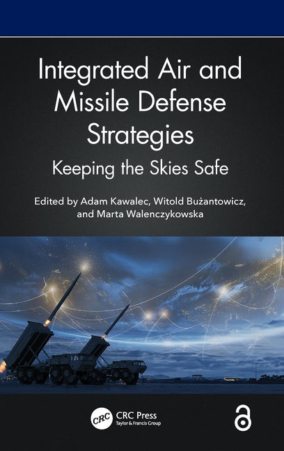 Integrated Air and Missile Defense Strategies: Keeping the Skies Safe