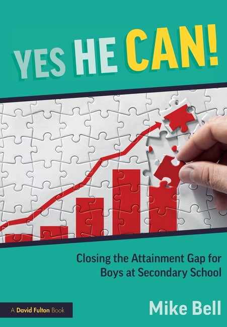 Yes He Can! Closing the Attainment Gap for Boys at Secondary School