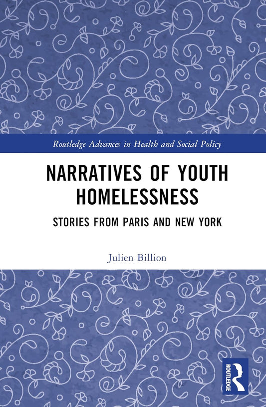 Narratives of Youth Homelessness: Stories from Paris and New York