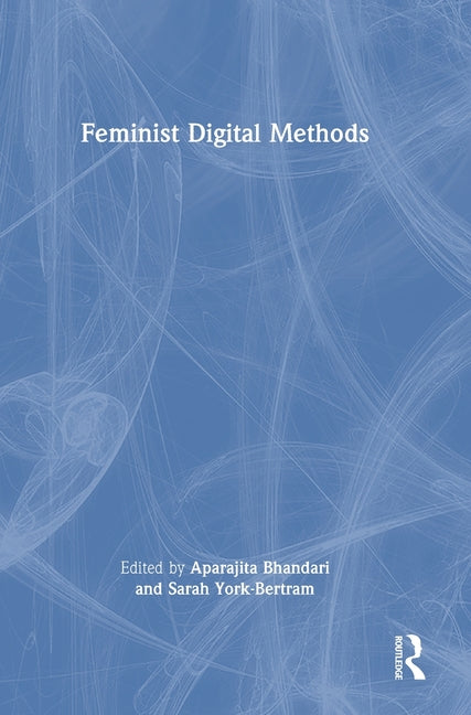 Feminist Digital Methods