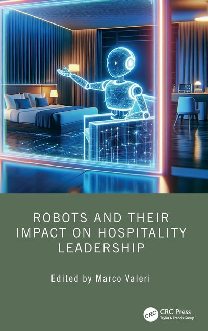 Robots and Their Impact on Hospitality Leadership