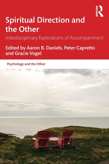 Spiritual Direction and the Other: Interdisciplinary Explorations of Accompaniment