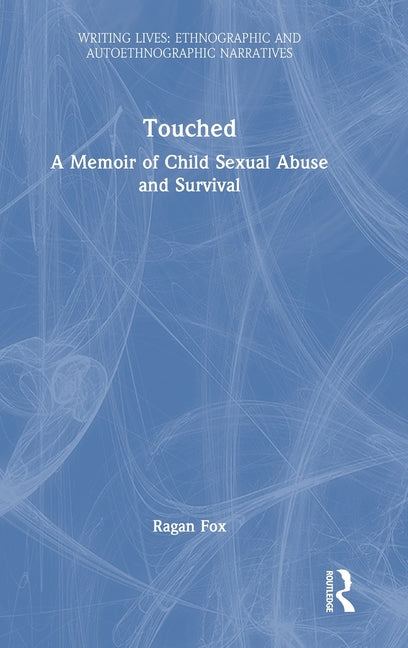 Touched: A Memoir of Child Sexual Abuse and Survival
