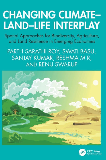 Changing Climate-Land-Life Interplay: Spatial Approaches for Biodiversity, Agriculture, and Land Resilience in Emerging Economies