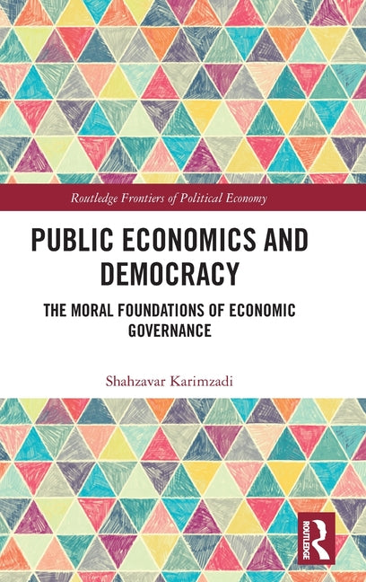 Public Economics and Democracy: The Moral Foundations of Economic Governance