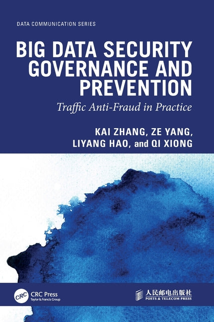 Big Data Security Governance and Prevention: Traffic Anti-Fraud in Practice