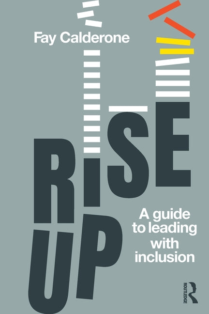 Rise Up: A Guide to Leading with Inclusion