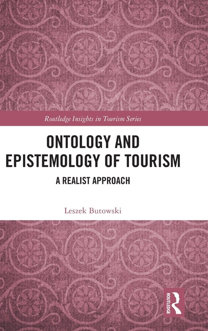 Ontology and Epistemology of Tourism: A Realist Approach