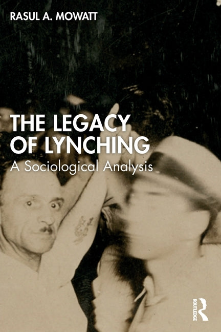 The Legacy of Lynching: A Sociological Analysis