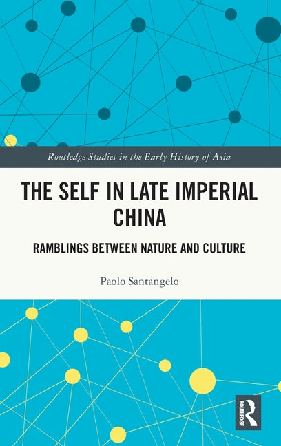 The Self in Late Imperial China: Ramblings Between Nature and Culture