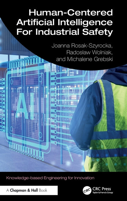 Human-Centered Artificial Intelligence for Industrial Safety