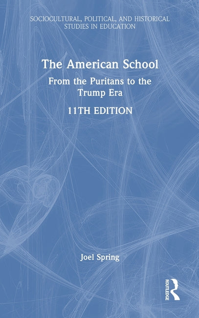 The American School: From the Puritans to the Trump Era