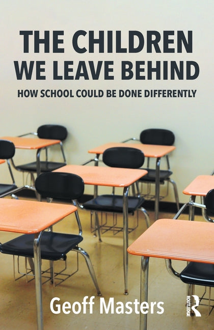 The Children We Leave Behind: How School Could Be Done Differently
