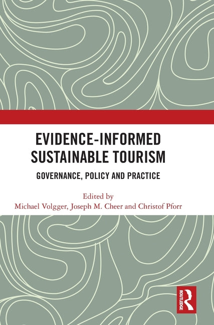Evidence-informed Sustainable Tourism: Governance, Policy and Practice