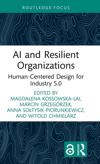 AI and Resilient Organizations: Human-Centered Design for Industry 5.0