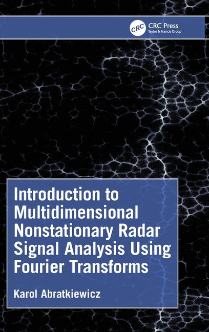 Introduction to Multidimensional Nonstationary Radar Signal Analysis Using Fourier Transforms