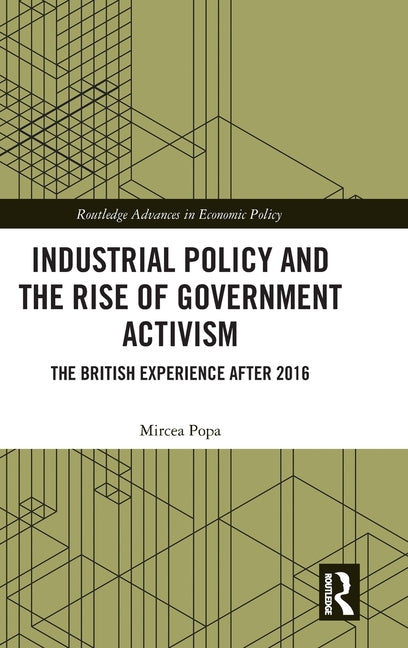 Industrial Policy and the Rise of Government Activism: The British Experience After 2016