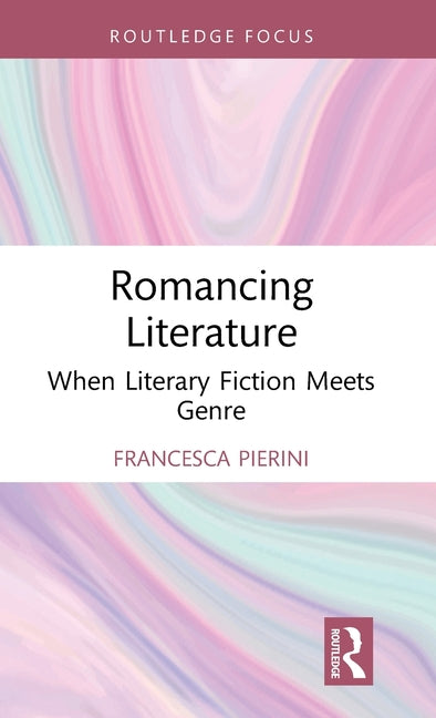 Romancing Literature: When Literary Fiction Meets Genre