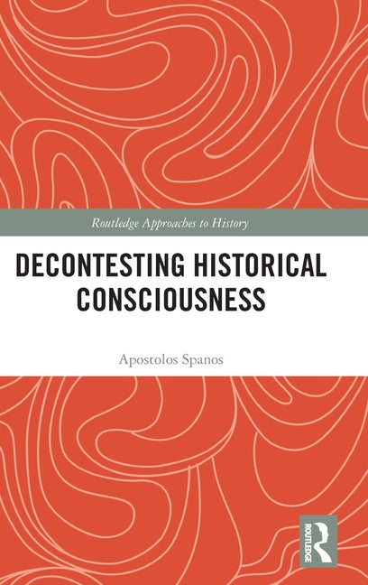 Decontesting Historical Consciousness